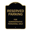 Signmission Designer Series-Reserved Parking For Administrative Personnel Only, 24" x 18", BG-1824-9764 A-DES-BG-1824-9764